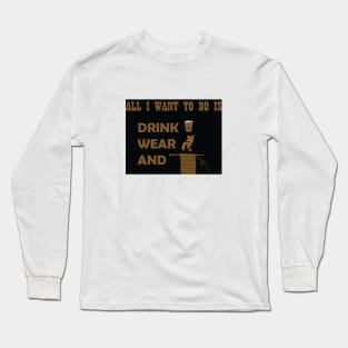 Funny All I want to do is drink coffee, wear pajamas and crochet T-Shirt Long Sleeve T-Shirt